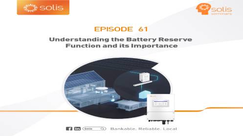 Solis Seminar Episode 61 : Understanding the Battery Reserve Function and its Importance
